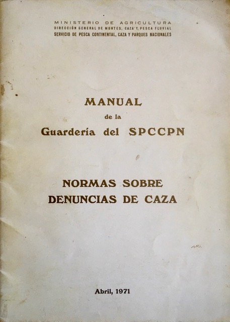'Manual de la Guardería del SPCCPN. Normas sobre denuncias de caza'. Año 1971.