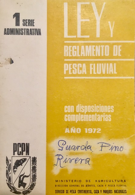 Ley y Reglamento de Pesca Fluvial, con disposiciones complementarias. Año 1972.