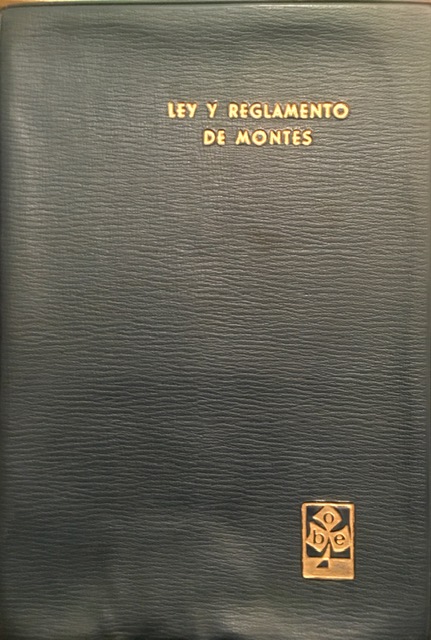 Ley y Reglamento de Montes. Marzo de 1962. Primera edición.