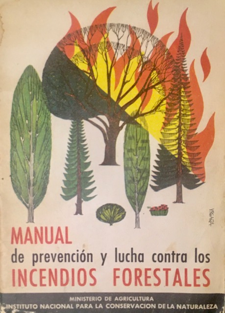 Manual de prevención y lucha contra los incendios forestales. ICONA, Ministerio de Agricultura (1973).